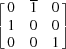 [\left [ \matrix {0& {\overline 1}& 0\cr 1& 0& 0\cr 0& 0& 1} \right ]]